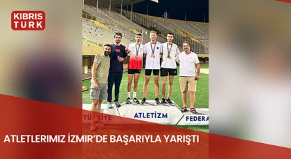 Atletlerimiz İzmir’de başarıyla yarıştı